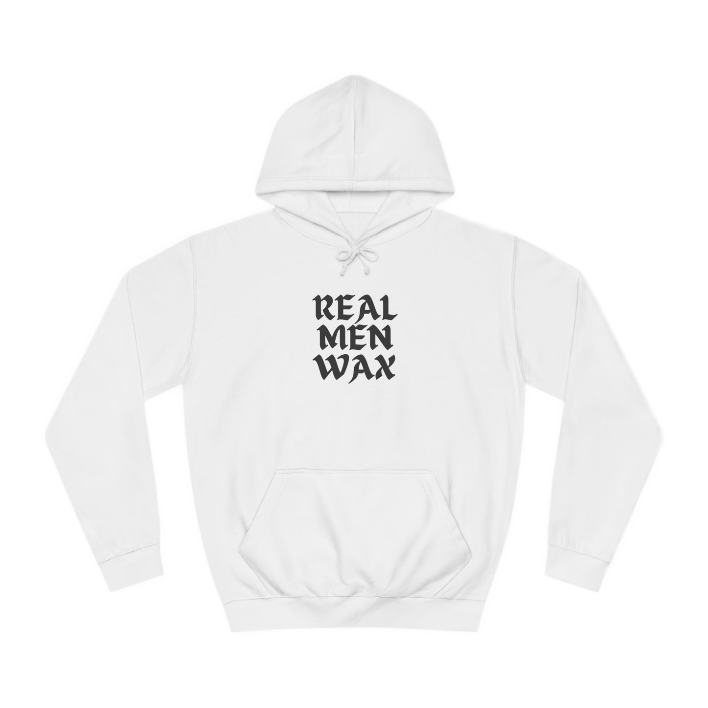 Real Men Wax Hoodie