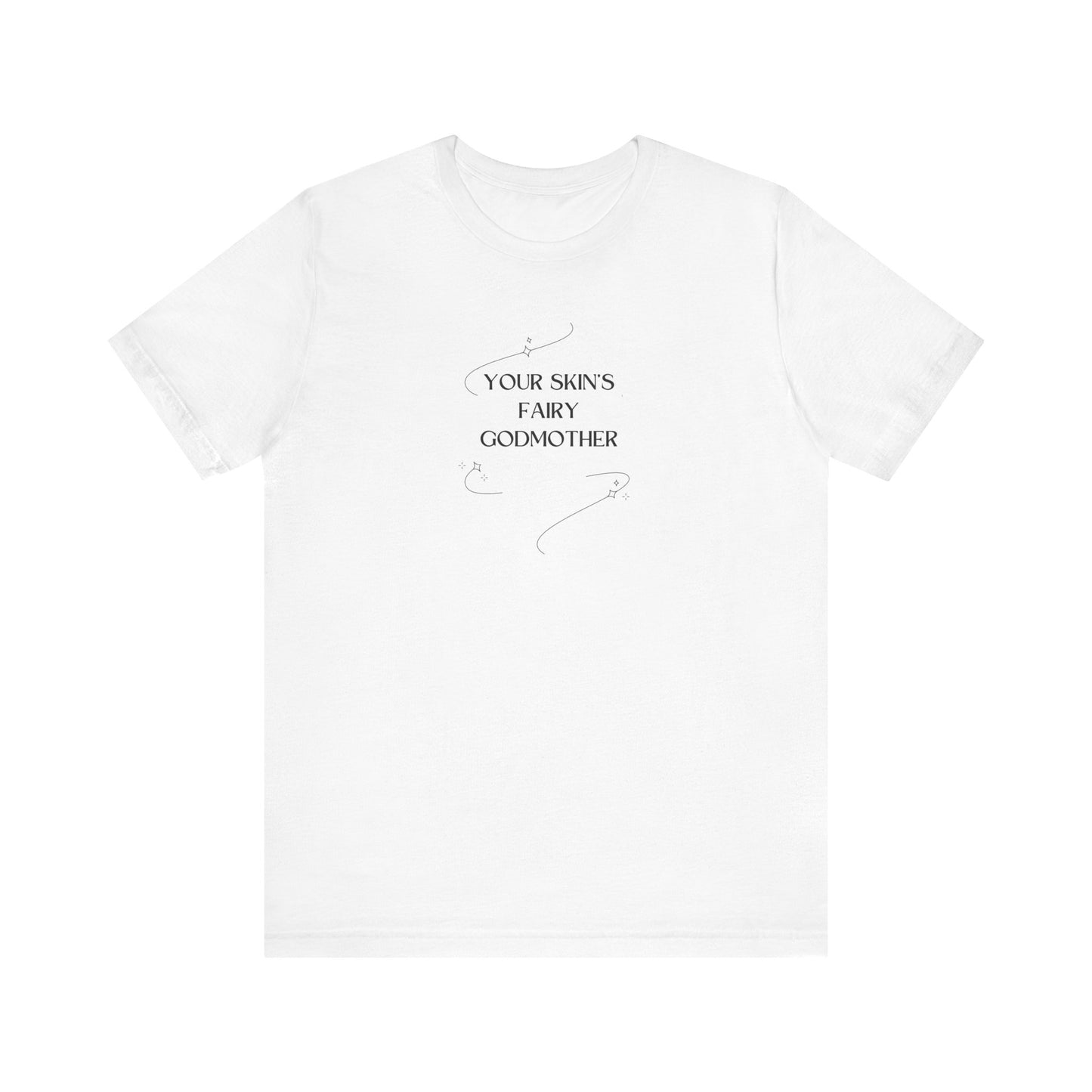 Your Skin's Fairy Godmother Tee