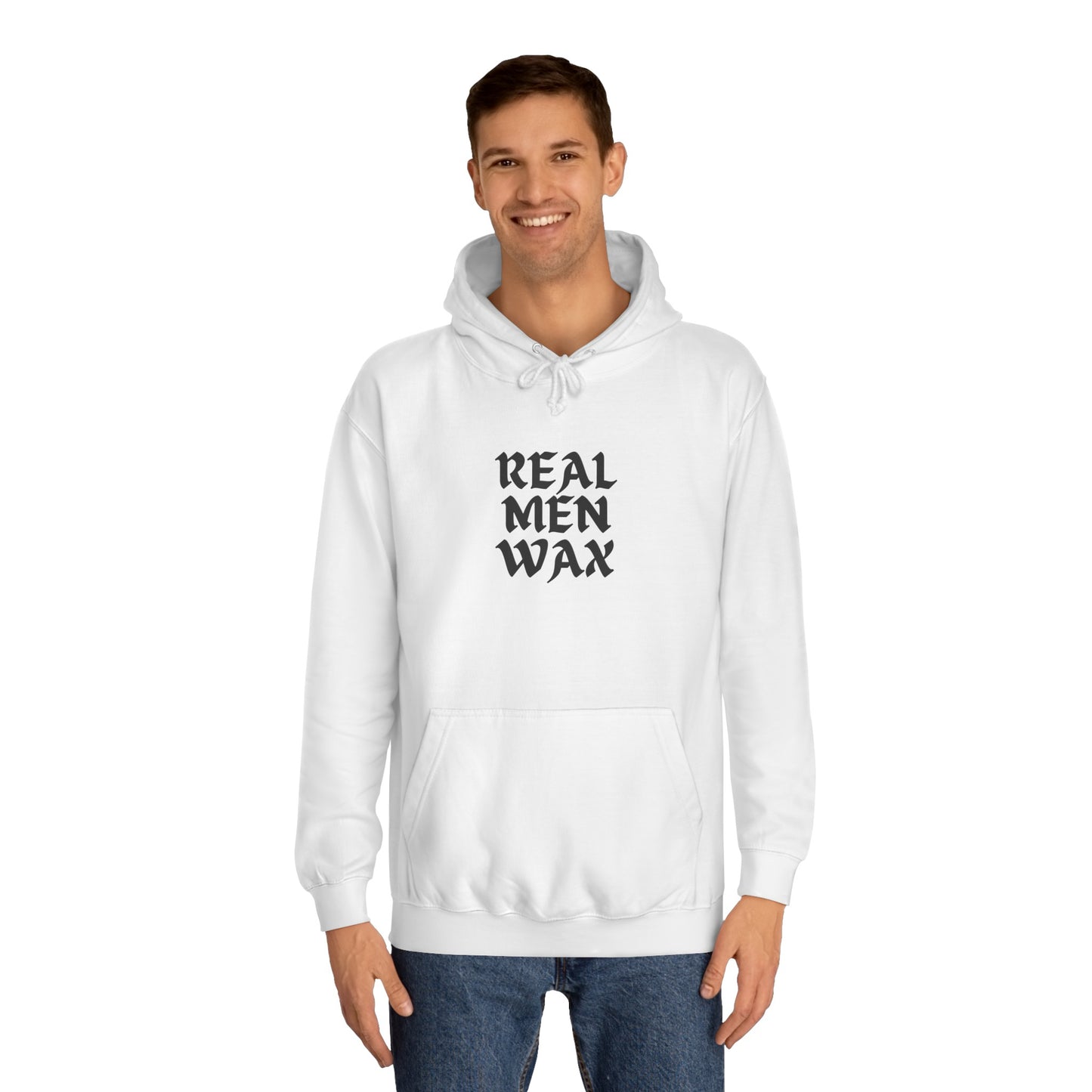 Real Men Wax Hoodie