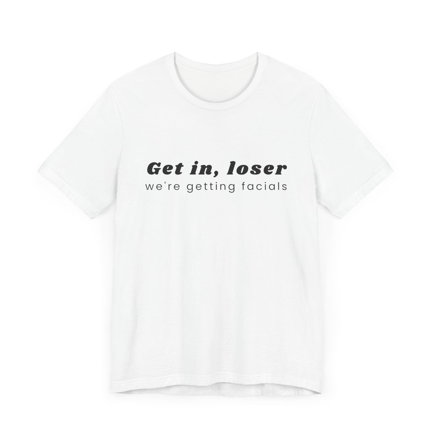 Get In, Loser Tee