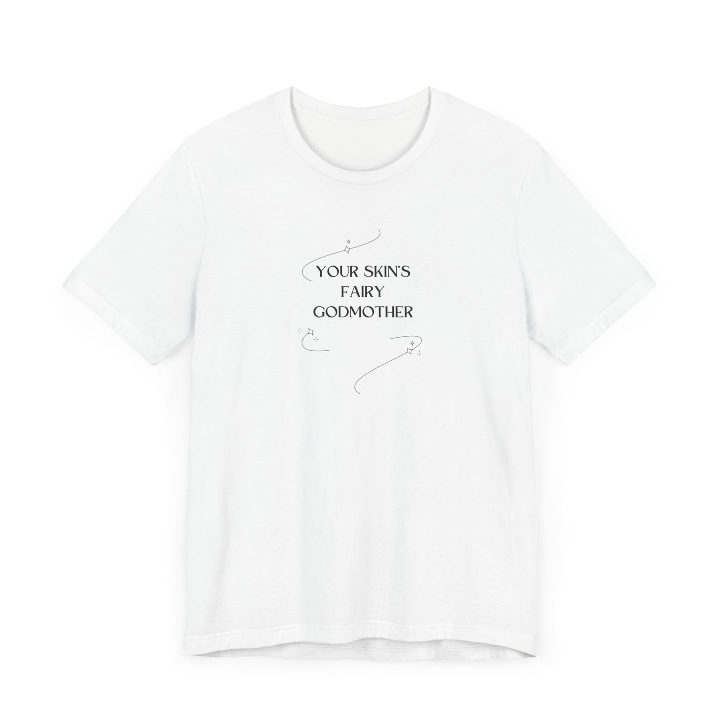 Your Skin's Fairy Godmother Tee
