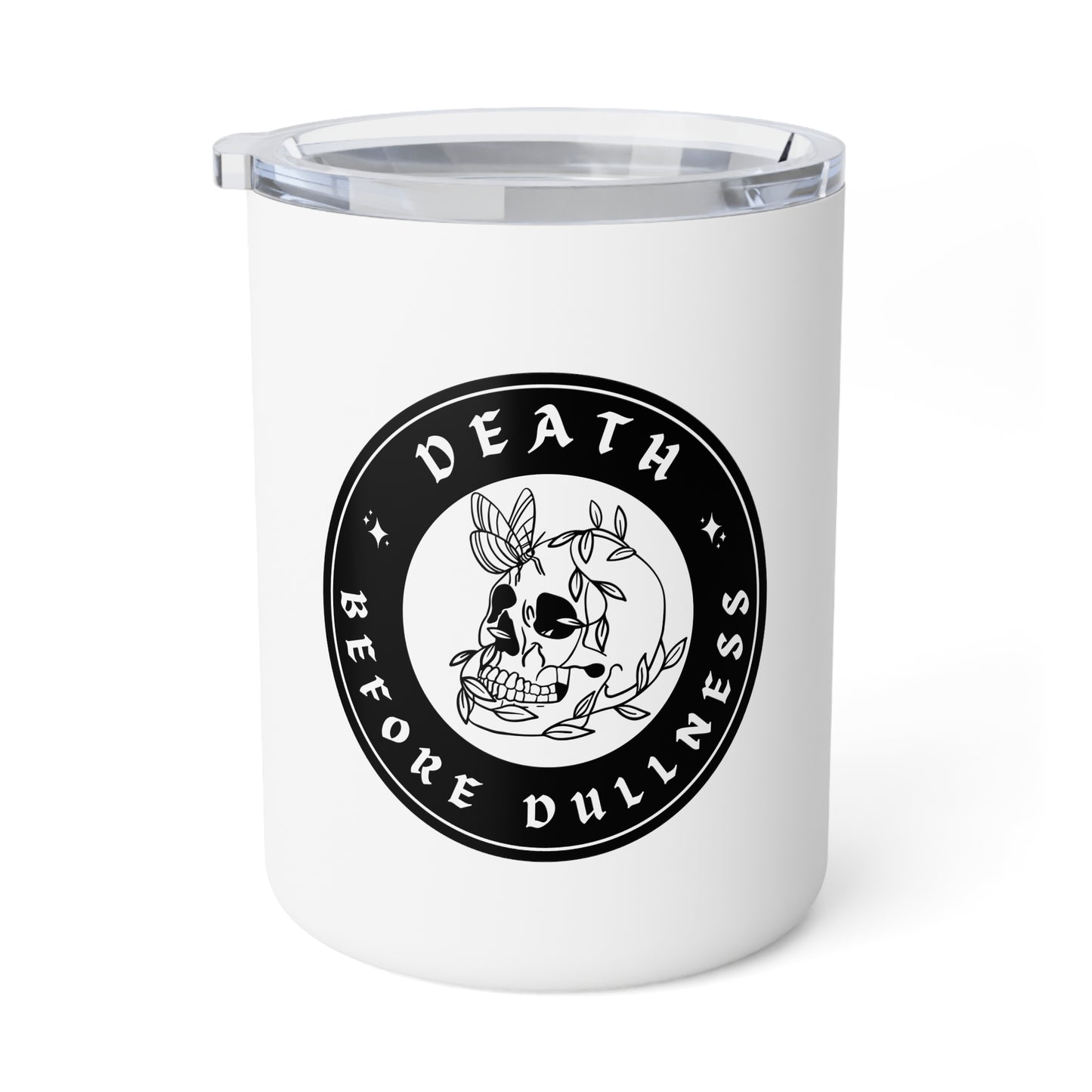 Death Before Dullness 10oz Insulated Mug