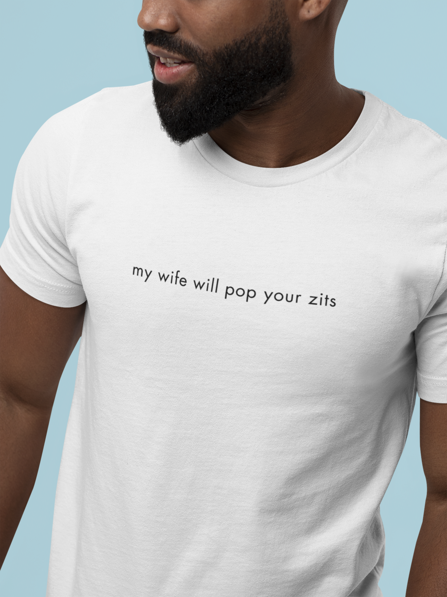 My Gf Will Pop Your Zits Tee