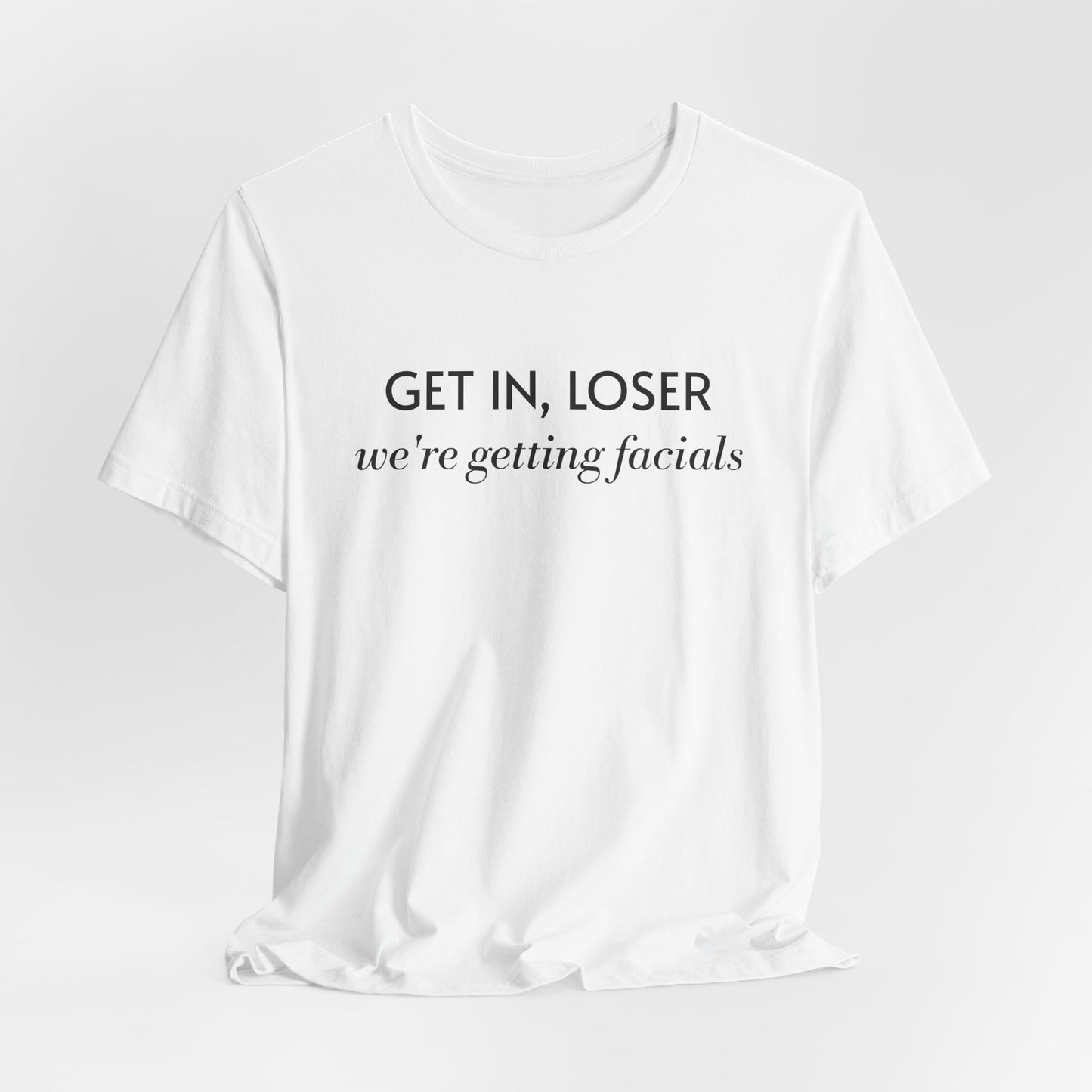 "Get In, Loser" Tee