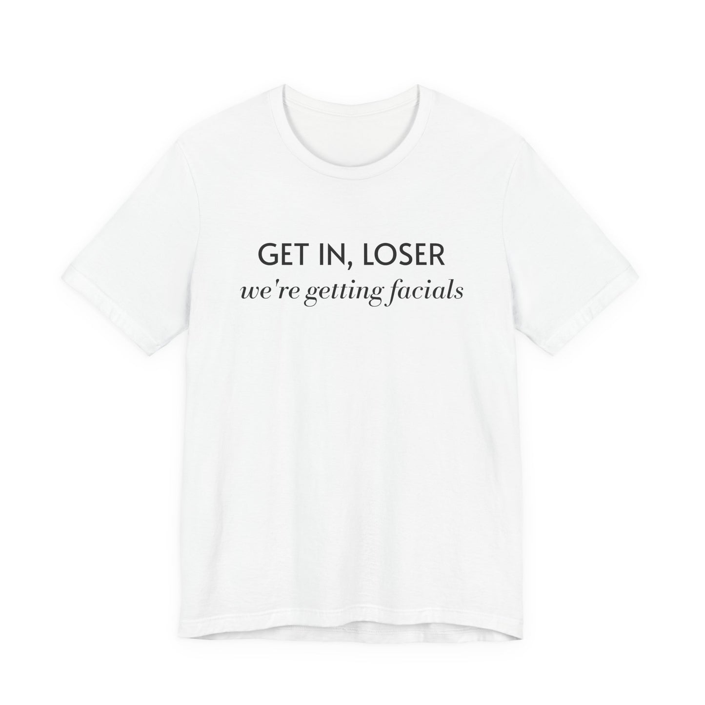 "Get In, Loser" Tee
