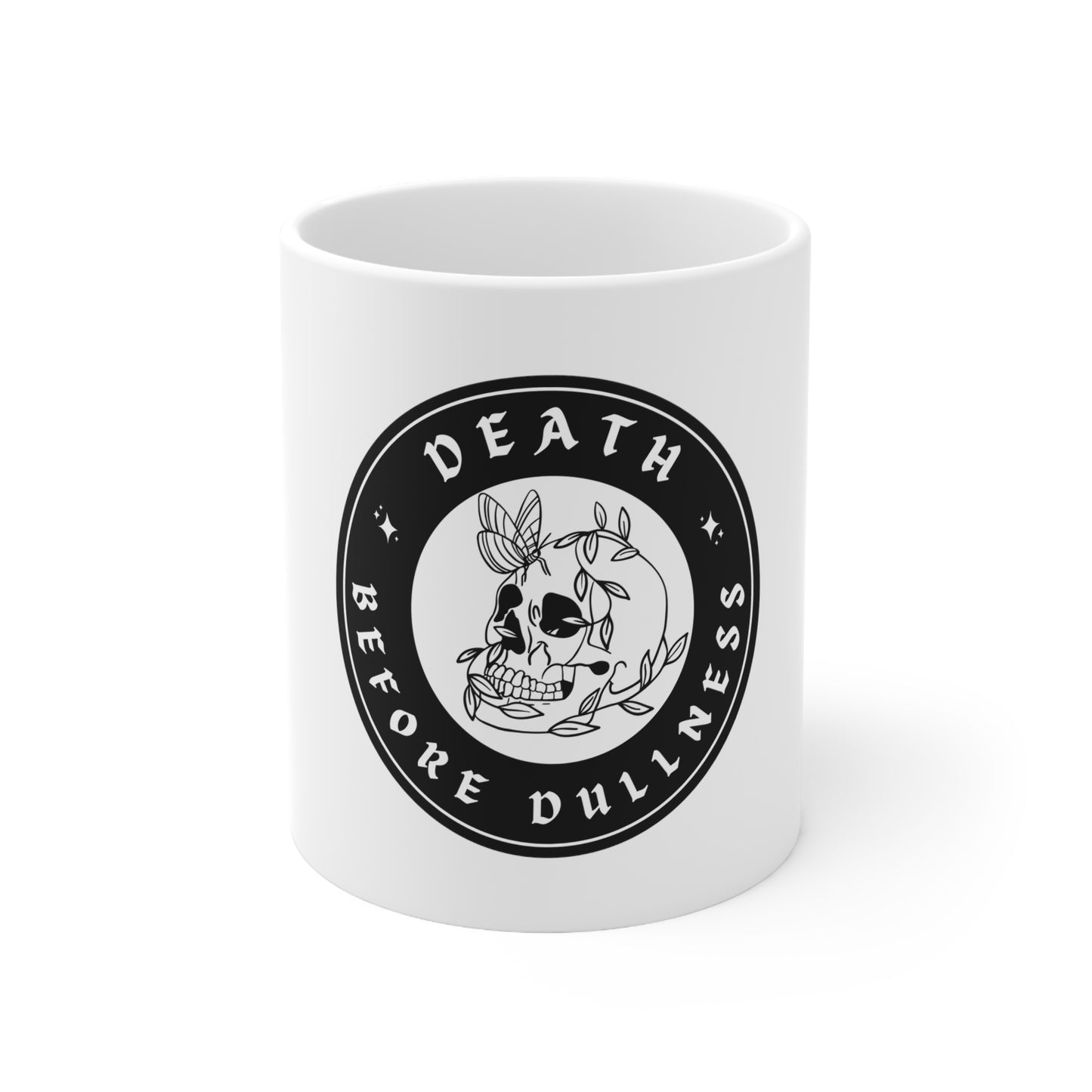 Death Before Dullness 11oz Ceramic Mug