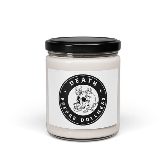 Death Before Dullness 9oz Scented Soy Candle